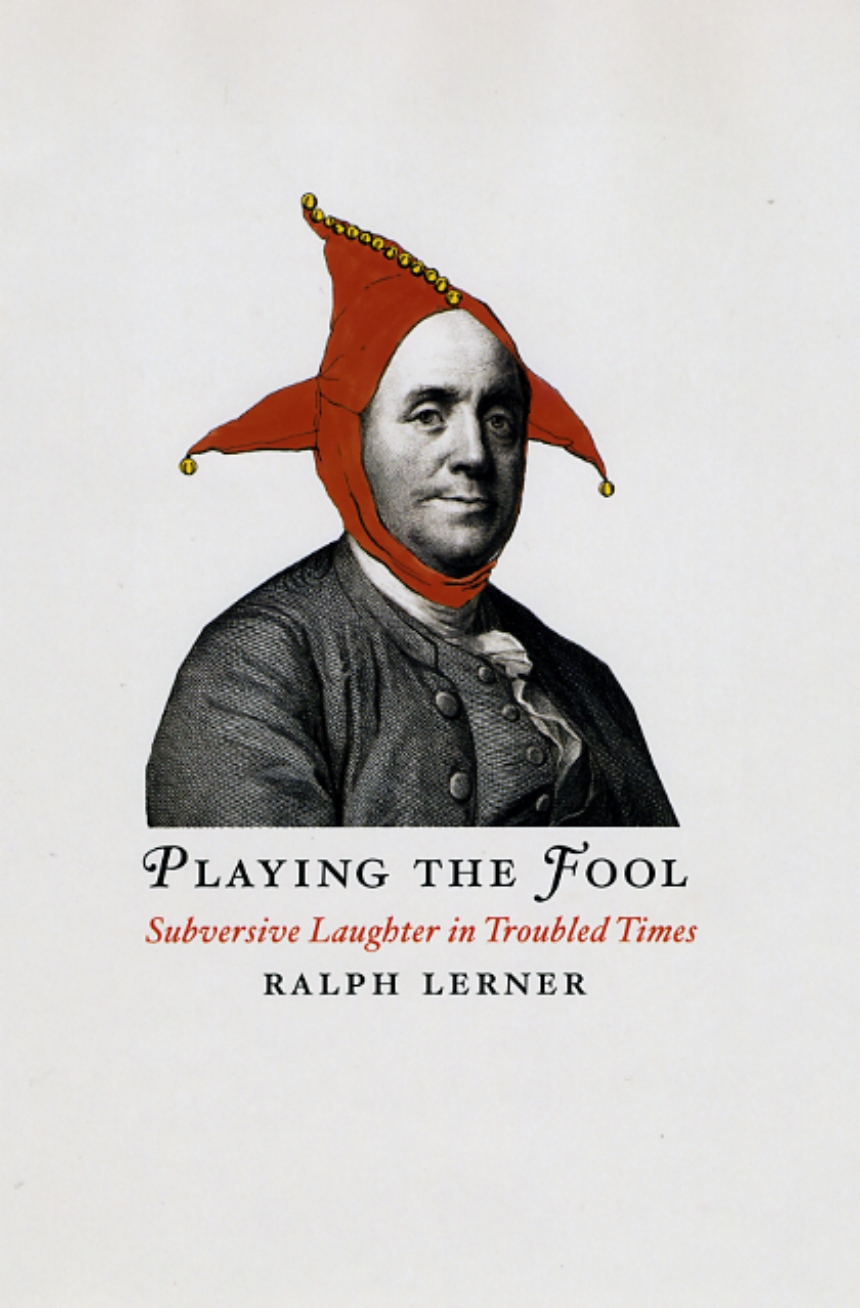 Playing the Fool: Subversive Laughter in Troubled Times, Lerner